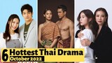 6 Hottest Thai Drama to watch in October 2022 | Thai Drama 2022