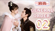 🍁 General Order 🍁 [EP02]