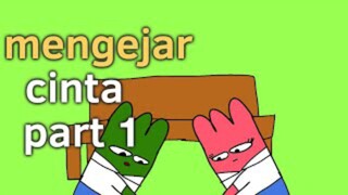 mengejar cinta part 1