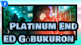 [Platinum End] ED Gōbukuron (Miyashita Yuu)_A1