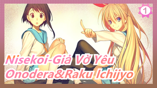 [Nisekoi-Giả Vờ Yêu/Bản hiệu đính] Onodera&Raku Ichijyo_1