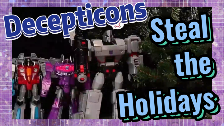 Decepticons Steal the Holidays