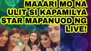 KAPAMILYA STAR LIVE NA LIVE NANG MULING MAPAPANOOD!