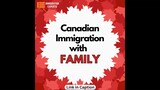Migrate to Canada With Your Family