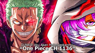 FULL SPOILER OP 1136 - ZORO VS GUNKO! Dewa Penghancur Bangkit!