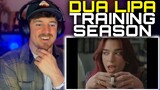 Dua Lipa - Training Season (Official Music Video) FIRST TIME REACTION
