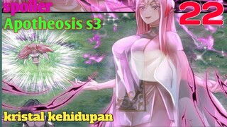 Spoiler Apotheosis S3 Part 22:: Kristal Kehidupan