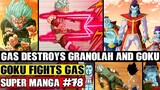 GAS DESTROYS GRANOLAH AND GOKU! Goku Helps Fight Gas Dragon Ball Super Manga Chapter 78 Spoilers