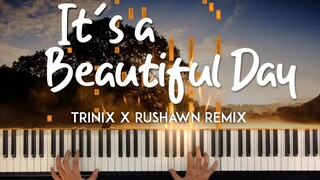 It's a Beautiful Day (TRINIX x Rushawn remix - Lyrics by Jermaine Edwards) piano cover + sheet music