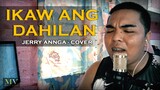 Ikaw ang Dahilan - Jerry Angga | Cover Version