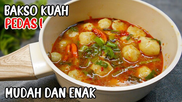 BAKSO KUAH PEDAS!!! Resep Bakso Kuah Mercon