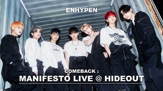 ENHYPEN COMEBACK : MANIFESTO LIVE @ HIDEOUT