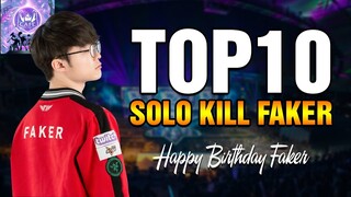 TOP 10 PHA SOLO KILL ĐỂ ĐỜI CỦA HUYỀN THOẠI FAKER TRONG LỊCH SỬ LMHT!