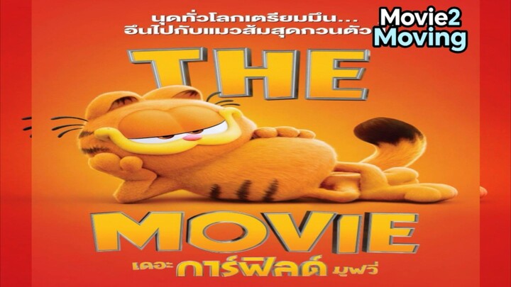 THE GARFIELD MOVIE (2024) เดอะ การ์ฟิลด์ มูฟวี่ [พากย์ไทยมาสเตอร์]