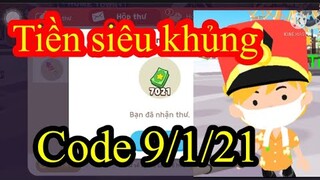 Code Play Together 9/1/2021 Mới Nhất Nhận Quà Liền Tay Hôm Nay