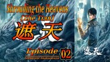 Eps 02 | Shrouding The Heavens [Zhe Tian] Sub Indo