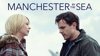 Manchester by the Sea (2016) แค่ใครสักคน [พากย์ไทย]