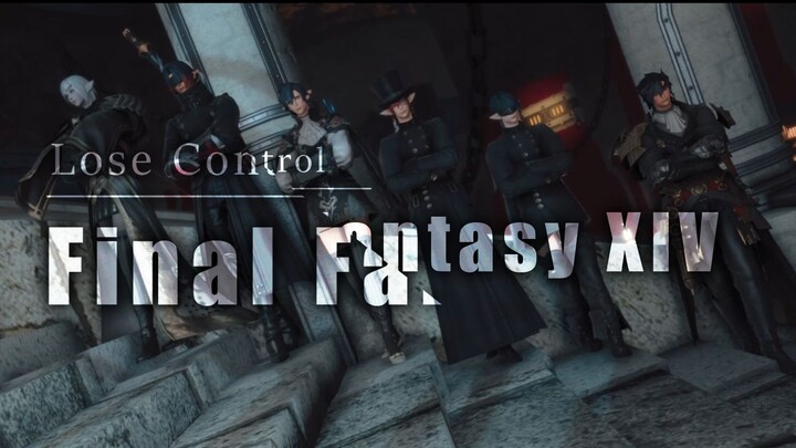 【FF14/GMV】Lose Control·踩点向玩家群像剪辑