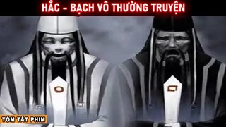 [Review Phim] Quỷ Âm Phủ: Hắc - Bạch Vô Thường Truyện | Tóm Tắt Phim Liệt Thần Ký 2