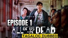 All of Us Are Dead Episode 1 Tagalog