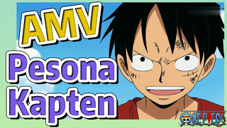 [One Piece]  AMV | Pesona Kapten