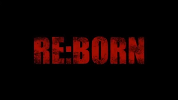 (ENG SUB) JAPANESE MOVIE 'RE:BORN'