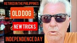 Retired in the Philippines Independence Day Old Dog New Tricks April 25 2020