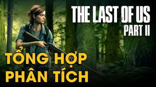 THE LAST OF US PART II | Tổng hợp & phân tích