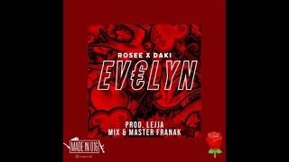 Rosee x Daki - Evelyn [Prod. LejJA]