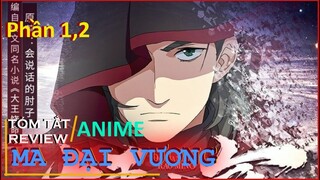 review phim : LÀ ĐẠI VƯƠNG MA, TÔI MẠNH LÊN NHỜ CẢM XÚC TIÊU CỰC (PHẦN 1.2) || TÓM TẮT ANIME HAY