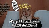 Kelakuan sih Angel Devil ketika memainkan handphone || Wahhh...... ||