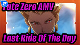 Epic AMV - Fate Zero - Last Ride Of The Day_2