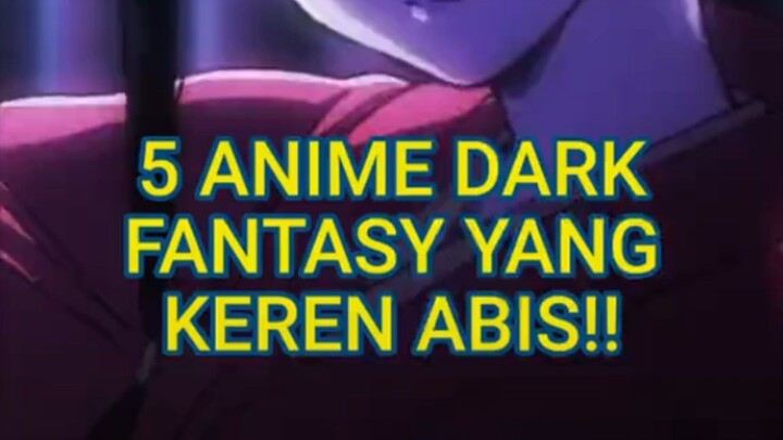 REKOMENDASI ANIME BERTEMA DARK FANTASY