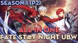 Tóm tắt phim "Fate/stay night (UBW)" | Season 1 (P2) | AL Anime