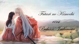 Inuyasha - Futari No Kimochi Bahasa Indonesia Cover Song [ShinDay]