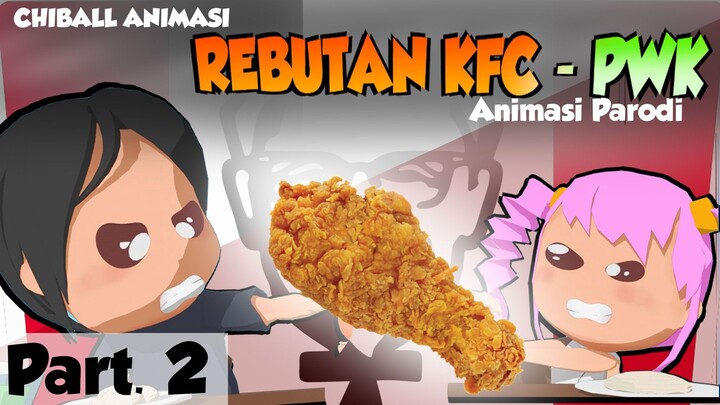 ADIK PRAZ REBUTAN KFC - PWK | Animasi Parodi (Part 2)