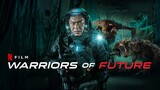 Warriors of Future [Ming yat zin gei] (2022) CHINESE Malay Sub