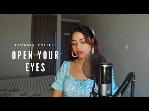 Open Your Eyes - Castaway Diva OST(Cover by @thebutterflyscale) B A L J E E T