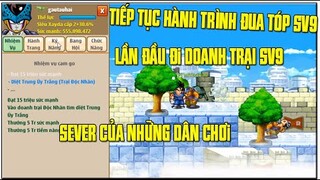 Ngọc Rồng Online - Hành Trình Đua Top Sv9,Ngày Đầu Đi Doanh Trại Sever 9...Sever Của Những Dân Chơi