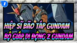 Hiệp sĩ bão táp Gundam |【Nhạc Anime 】Bộ giáp di động Z Gundam_1
