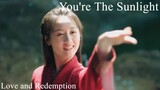 You re the Sunlight • Love And Redemption | Yu Sifeng x Chu Xuanji