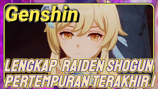 Lengkap Raiden Shogun Pertempuran terakhir 1