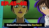 โคนัน ยอดนักสืบจิ๋ว | EP.45-48 | Detective Conan the Series 1