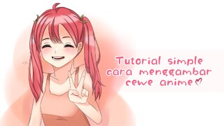 Tutorial simple ngegambar cewe anime😉🎀