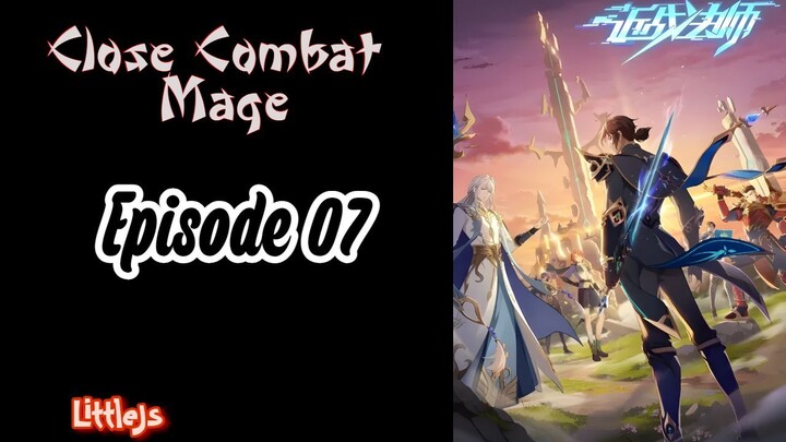 Close Combat Mage - Eps 07