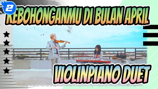 Kebohonganmu di Bulan April -ViolinPiano Duet_2