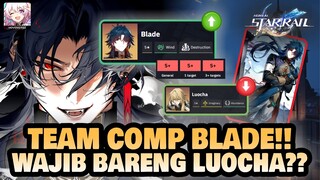 BLADE WAJIB BANGET SAMA LUOCHA?? TEAM COMP BLADE!! | Honkai: Star Rail