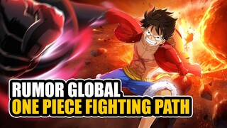 One Piece Fighting Path Akan Mendapatkan Versi GLOBAL?