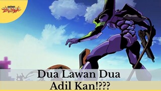 Neon Genesis Evangelion || Dua Lawan Dua, Adil Kan ❗❗❓❓