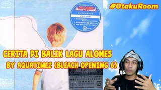 Pendapat Tentang Lagu Alones AquaTimez #OtakuRoom